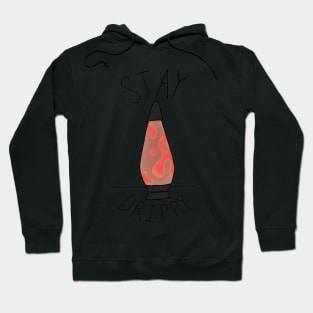 "Stay Drippy" Lava Lamp Hoodie